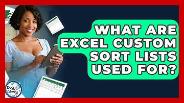 What Are Excel Custom Sort Lists Used For? - Docs and Sheets Pro