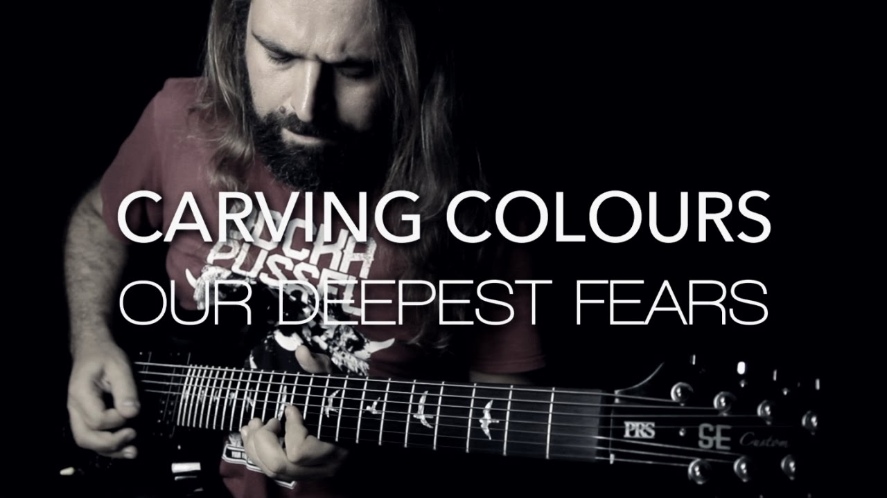 Carving Colours - Our Deepest Fears Teaser