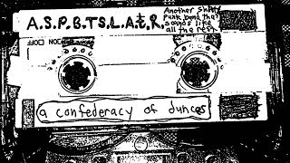 A.S.P.B.T.S.L.A.t.R - A Confederacy of Dunces Tape (1981)
