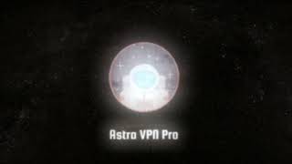 Astra VPN Pro - Lifetime VPN For Android By ExpiredBrain screenshot 1