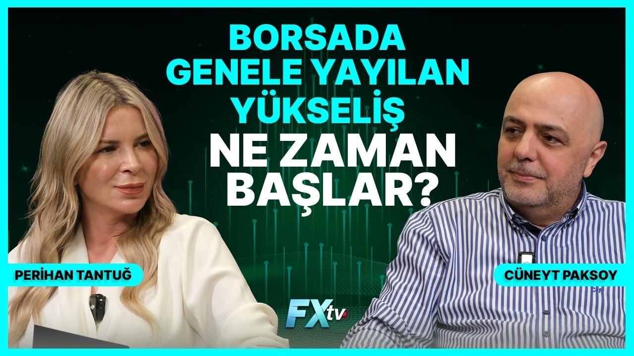 Borsada Genele Yayılan Yükseliş Ne Zaman Başlar? | Cüneyt Paksoy’la Tamamen Duygusal