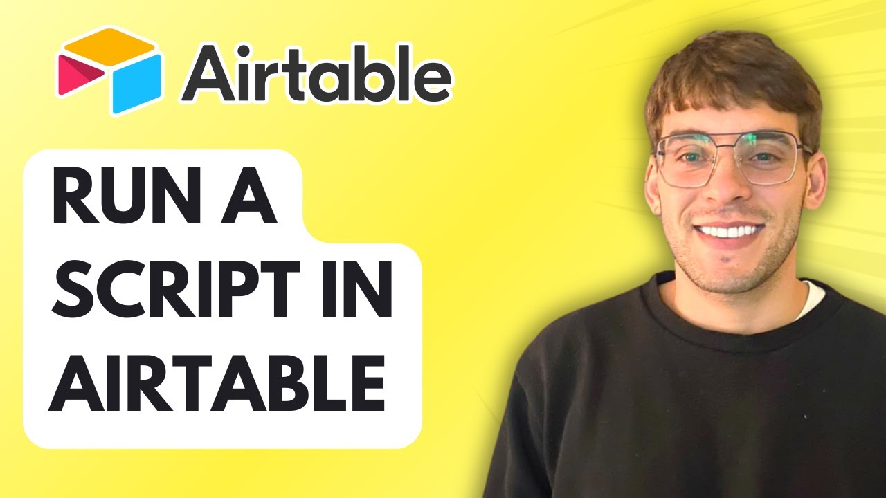 How to Run a Script in Airtable [2026 Full Guide]