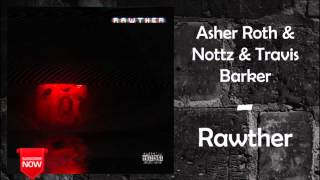 Asher Roth &amp; Nottz &amp; Travis Barker - Intro [Rawther]