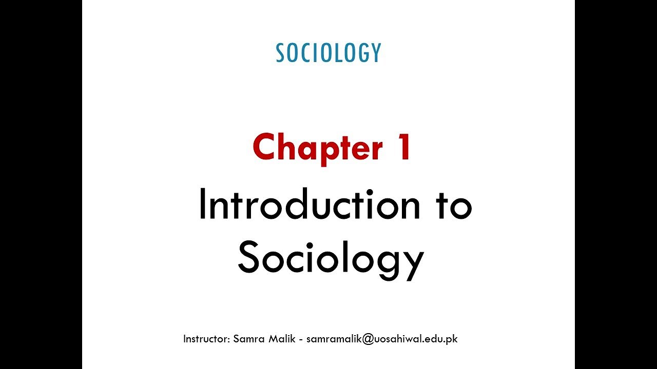 Introduction to Sociology - Sociology Chapter 1 (Lecture by Samra Malik)