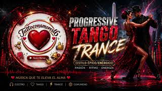 Progressive Tango Trance ⚡🔥 | El Tango que Evolucionó a Energía Pura (Épico &amp; Hipnótico)