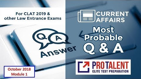#TrendingVideo #CLAT2019 #ProTalentDigital Most Probable Questions GK I October 2018 Module 1