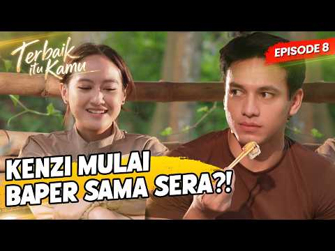 Sera Salting! Digenitin Sama Kenzi - TERBAIK ITU KAMU | EPS 8 PART 3