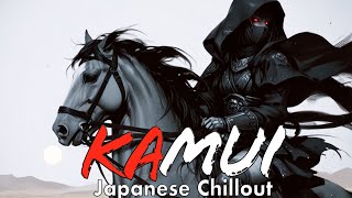 'KAMUI'［カムイ］ ☯️ Japanese Chill & Lofi HipHop - Calm Mix ♫ Study /Calm Relax /Meditation
