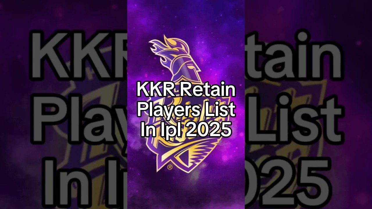 KKR Retain Prayers List In Ipl 2025 || 6 Players Retain || 