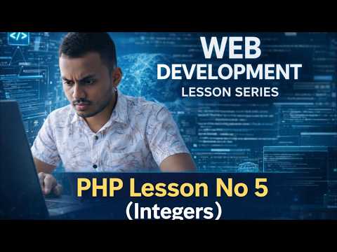PHP Lesson No - 5  ( Integers )