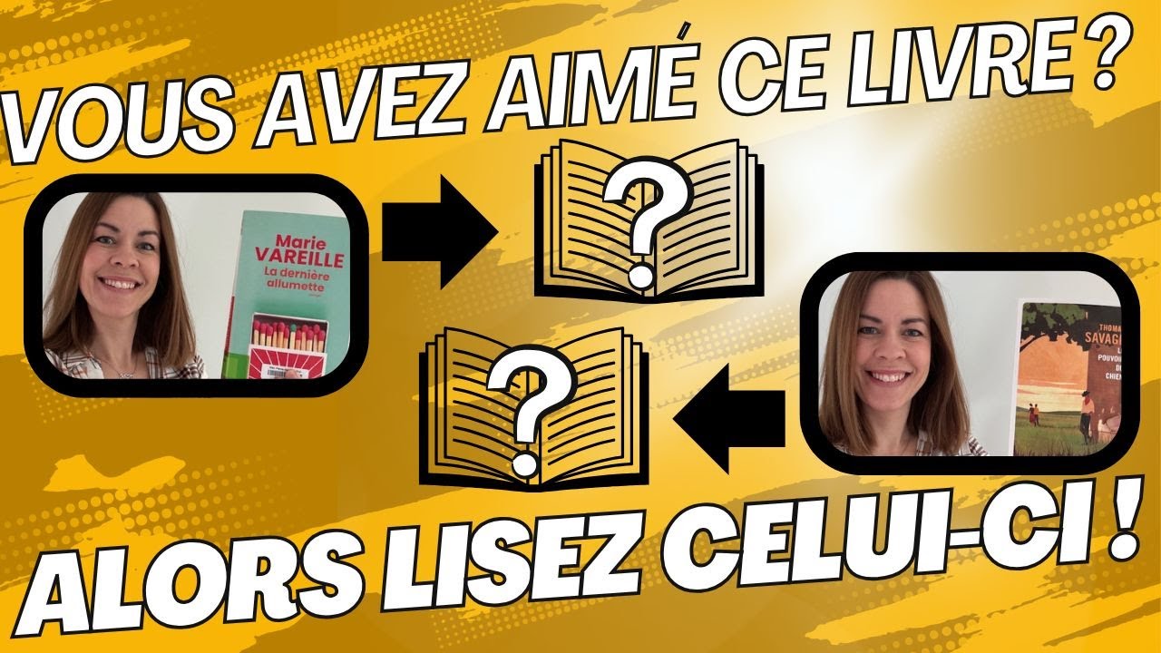 Pour 10 livres que vous avez adorés, je vous en recommande 10 autres!
