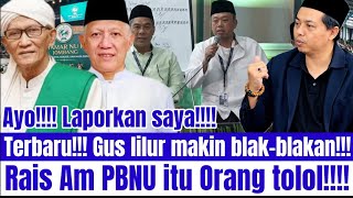 LATEST!!! Gus Lilur is getting more outspoken!! The Rais Aam of PBNU is an idiot!!! Go ahead and ...