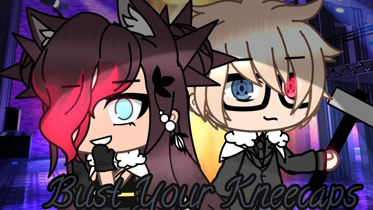 Bust Your Kneecaps//GLMV//Gacha Life//BLOOD YouTube