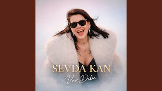 Vur Dibe - Sevda Kan