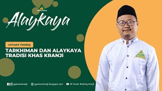 Download Lagu Tarkhiman \u0026 Alaykaya Tradisi Khas Kranji #alaykaya #ansorkranji MP3