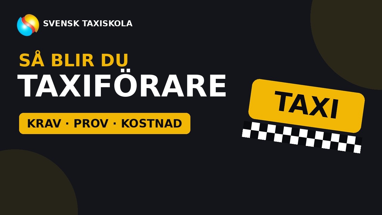 Hur blir man taxiförare? Krav, prov & kostnad 2026
