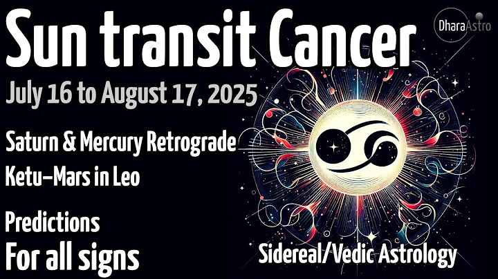 Sun Transit in Cancer 2025 | July 16 – Aug 17 | Saturn & Mercury Retrograde | Vedic astrology
