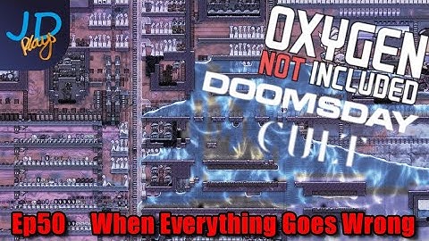Ep50 When Everything Goes Wrong | Oxygen Not Included RIME Dooms Day Cult
