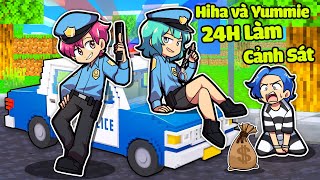 HIHA VÀ YUMMIE THỬ THÁCH 24 GIỜ LÀM CẢNH SÁT BẮT CƯỚP TRONG MINECRAFT*HIHA CẢNH SÁT 😱👮