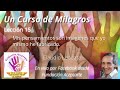 UN CURSO DE MILAGROS - Lección 15 con Claudio