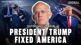 Victor Davis Hanson President Trump Has Completely Changed America For the Better