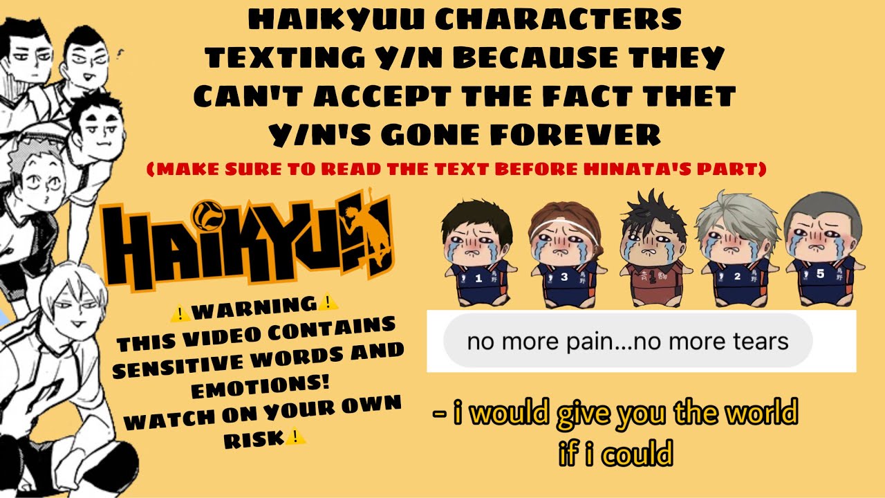 Haikyuu Characters Texting Y/n because they can't accept the fact that Y/n's gone forever
