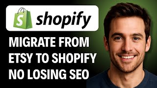 How to Migrate From Etsy to Shopify Without Losing SEO  [2026 GUIDE]