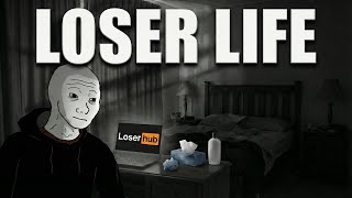 LIFE OF A LOSER SUCKS
