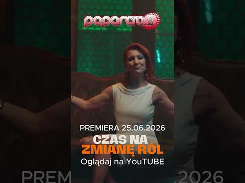 CZAS NA ZMIANĘ RÓL pierwszy oficjalny teledysk od POPARAZZI już wkrótce...