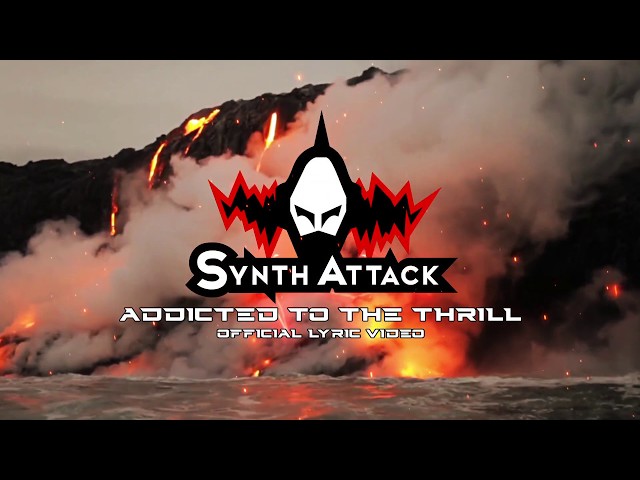 SynthAttack - Addicted To The Thrill