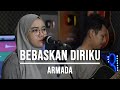 BEBASKAN DIRIKU - ARMADA (LIVE COVER INDAH YASTAMI)