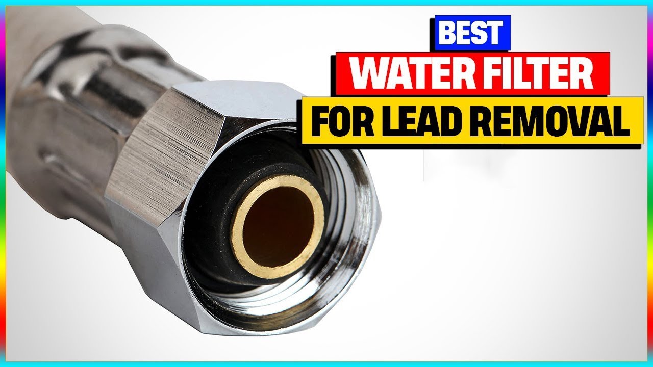 TOP 5 Best Water Filters For Lead Removal you can buy in 2024 YouTube