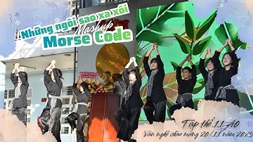 NHỮNG NGÔI SAO XA XÔI x MORSE CODE | 11A10 - VĂN NGHỆ CHÀO MỪNG 20/11 NĂM 2025