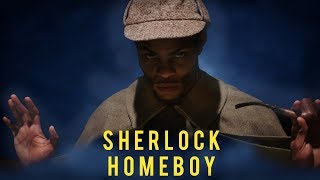 Sherlock Homeboy Part 3 L King Bach
