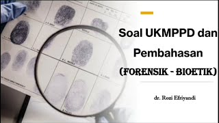 Soal UKMPPD dan Pembahasan Forensik-Bioetik