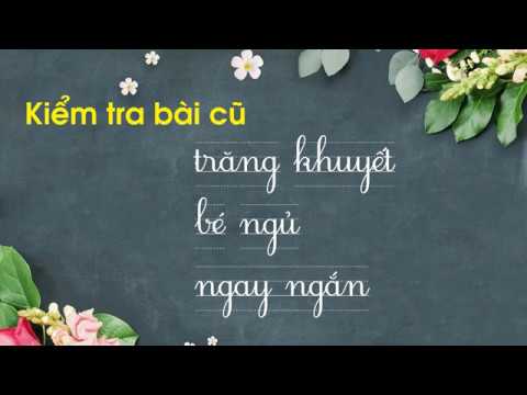 Lớp 1 - Chính tả - Bài: Ngôi nhà
