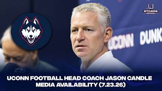 UConn Football HC Jason Candle Media Availability - 7.23.26