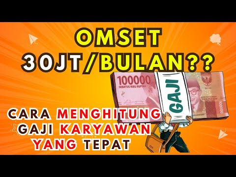 CARA mengHitung GAJI KARYAWAN dengan TEPAT DAN ADIL