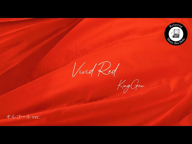 Vivid Red（未発表曲）- King Gnu 【オルゴールver.】 - YouTube