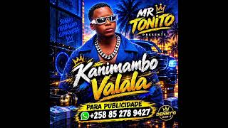 Mr Tonito Kanimambo Valala (Official audio)...