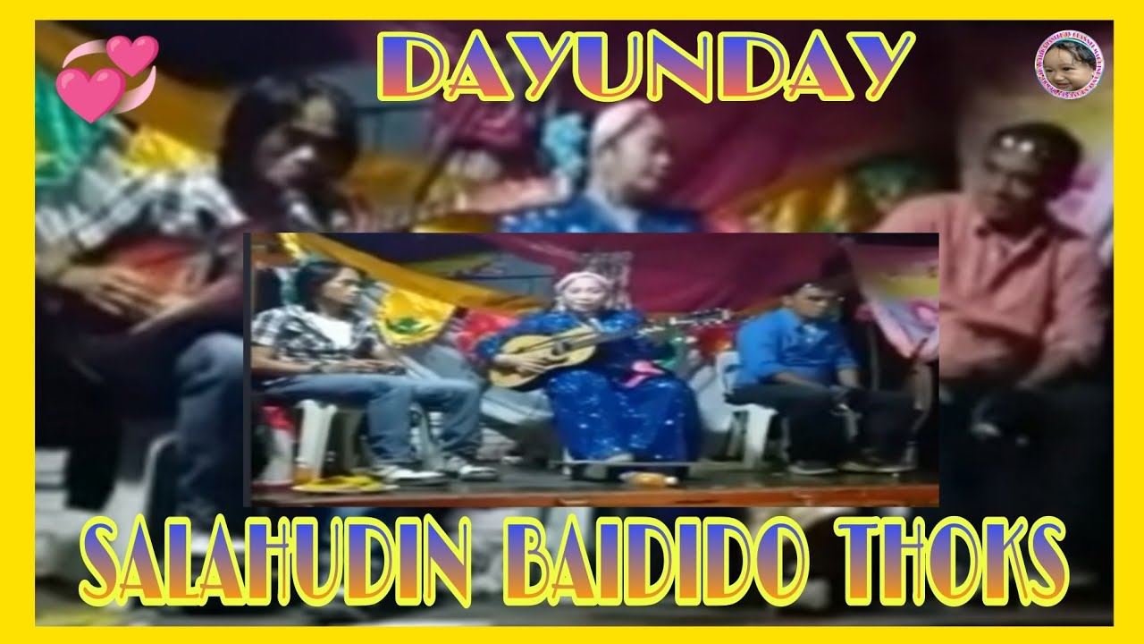 PART2 DAYUNDAY NILA THOKS BAIDIDO SALAHUDIN