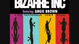 I&#39;m Gonna Get You - Bizarre Inc 1992