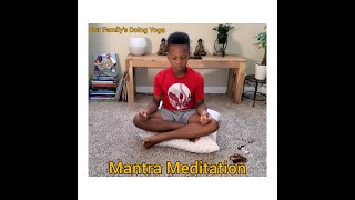 Black Kids Do Yoga | Our Family's Doing Yoga - Mantra Meditation