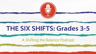 Reconsidering How Knowledge Impacts Comprehension (The Six Shifts Podcast Season 2, Ep 2)