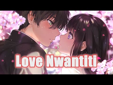 Nightcore Love Nwantiti CKay Remix Lyrics 