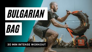 Bulgarian Bag | 30 min Intense Workout