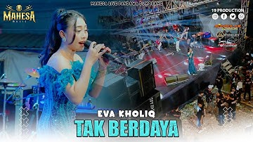 Eva Kholiq - Tak Berdaya I Mahesa Music Live Pandawa Sumorame - Sidoarjo