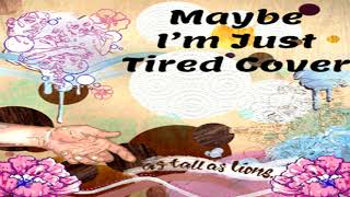 Maybe Im Just Tired - As Tall As Lions (vocal/keys/bass cover)