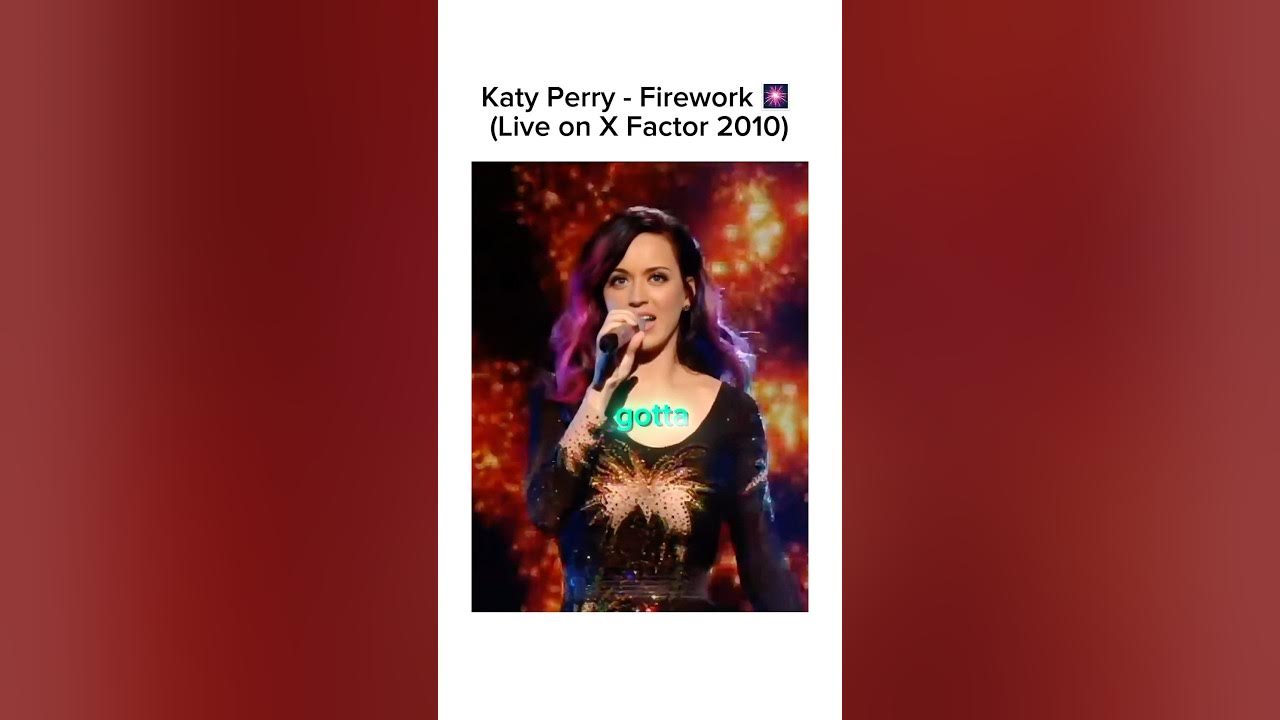 Katy Perry - Firework (Live on X Factor 2010) Katy Perry - Firework (Live on X Factor 2010)
