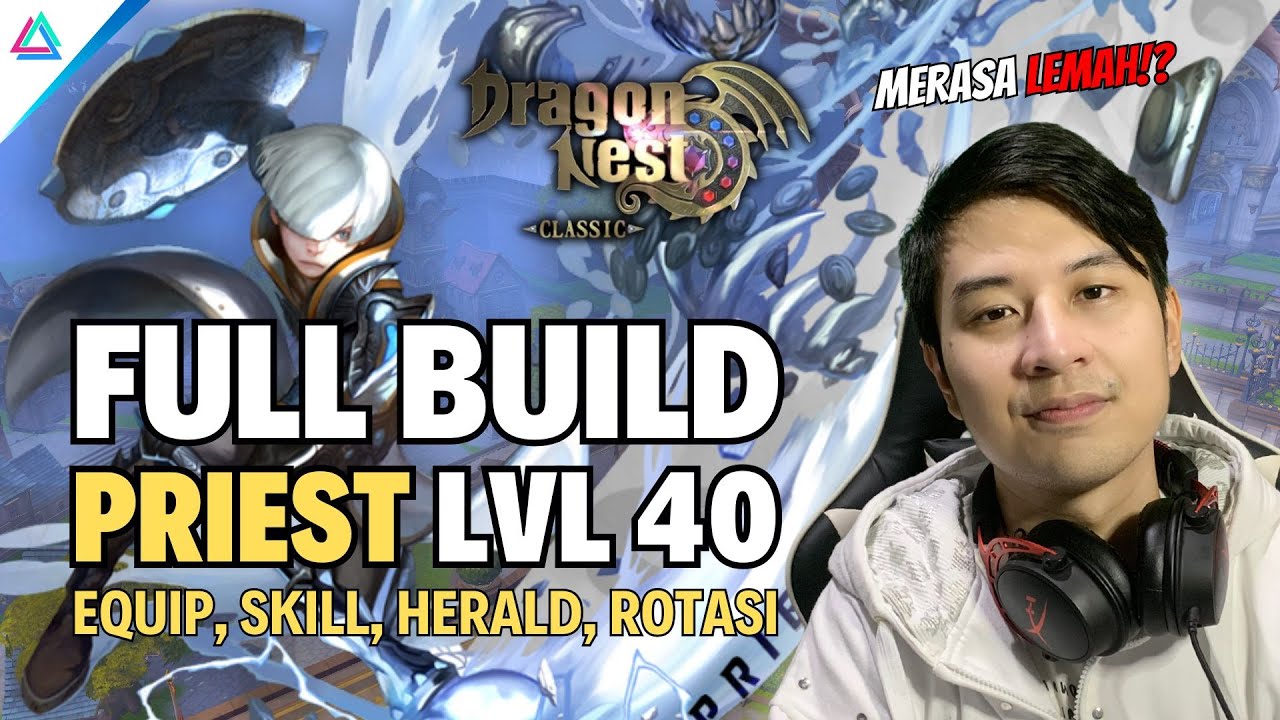 Priest Lu Masih Gitu Aja? Coba Build Ini! FULL PVE GUIDE PRIEST LEVEL 40 - DN SEA Classic